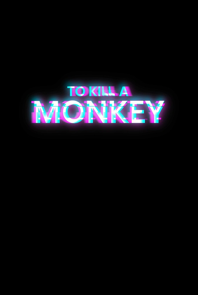 To Kill A Monkey Season 1 (Complete) Movie 2025 Netnaija